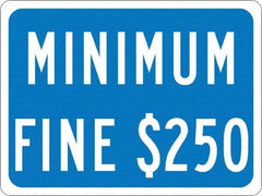 NMC - "Minimum Fine $250", 12" Wide x 9" High, Aluminum No Parking & Tow Away Signs - 0.063" Thick, White on Blue, Rectangle, Post Mount - All Tool & Supply