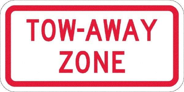 NMC - "Tow Away Zone", 12" Wide x 6" High, Aluminum No Parking & Tow Away Signs - 0.08" Thick, Red on White, Engineer Grade Reflectivity, Rectangle, Post Mount - All Tool & Supply