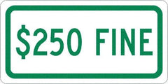 NMC - "$250 Fine", 12" Wide x 6" High, Aluminum No Parking & Tow Away Signs - 0.063" Thick, Green on White, Rectangle, Post Mount - All Tool & Supply