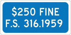 NMC - "$250 Fine F.S. 316.1959", 12" Wide x 6" High, Aluminum No Parking & Tow Away Signs - 0.063" Thick, White on Blue, Rectangle, Post Mount - All Tool & Supply