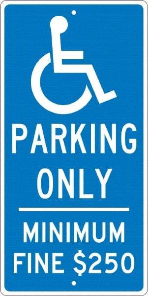 NMC - "Handicap Parking Only, Minimum Fine $250", "Handicap Symbol", 12" Wide x 24" High, Aluminum Reserved Parking Signs - 0.063" Thick, White on Blue, Rectangle, Post Mount - All Tool & Supply