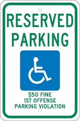 NMC - "Reserved Parking $50 Fine 1st Offense Parking Violation", "Handicap Symbol", 12" Wide x 18" High, Aluminum Reserved Parking Signs - 0.08" Thick, Green & Blue on White, Engineer Grade Reflectivity, Rectangle, Post Mount - All Tool & Supply