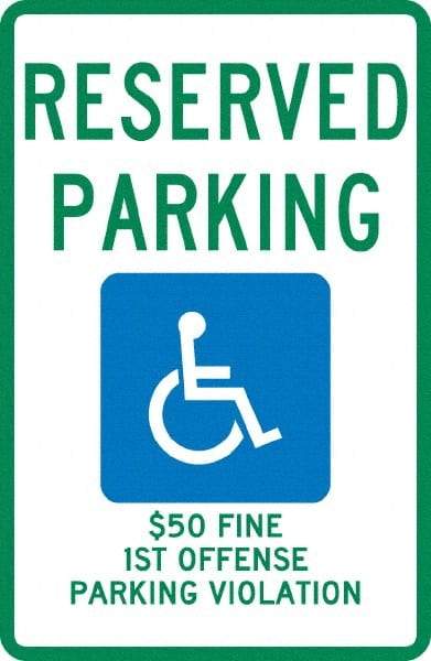 NMC - "Reserved Parking $50 Fine 1st Offense Parking Violation", "Handicap Symbol", 12" Wide x 18" High, Aluminum Reserved Parking Signs - 0.04" Thick, Green & Blue on White, Rectangle, Post Mount - All Tool & Supply