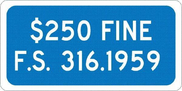 NMC - "$250 Fine F.S. 316.1959", 12" Wide x 6" High, Aluminum No Parking & Tow Away Signs - 0.04" Thick, White on Blue, Rectangle, Post Mount - All Tool & Supply