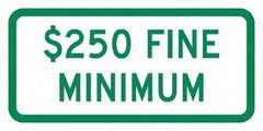 NMC - "Minimum Fine $250", 12" Wide x 6" High, Aluminum No Parking & Tow Away Signs - 0.08" Thick, Green on White, Engineer Grade Reflectivity, Rectangle, Post Mount - All Tool & Supply