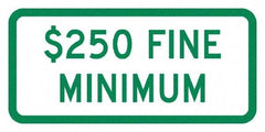 NMC - "Minimum Fine $250", 12" Wide x 6" High, Aluminum No Parking & Tow Away Signs - 0.04" Thick, Green on White, Rectangle, Post Mount - All Tool & Supply