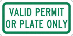 NMC - "Valid Permit Or Plate Only", 12" Wide x 6" High, Aluminum No Parking & Tow Away Signs - 0.08" Thick, Green on White, Engineer Grade Reflectivity, Rectangle, Post Mount - All Tool & Supply