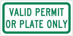 NMC - "Valid Permit Or Plate Only", 12" Wide x 6" High, Aluminum No Parking & Tow Away Signs - 0.063" Thick, Green on White, Rectangle, Post Mount - All Tool & Supply