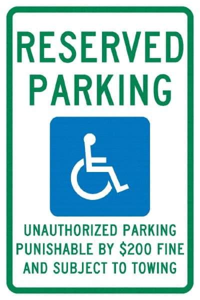 NMC - "Reserved Parking Unauthorized Parking Punishable By $200 Fine And Subject To Towing", "Handicap Symbol", 12" Wide x 18" High, Aluminum ADA Signs - 0.04" Thick, Green & Blue on White, Rectangle, Post Mount - All Tool & Supply