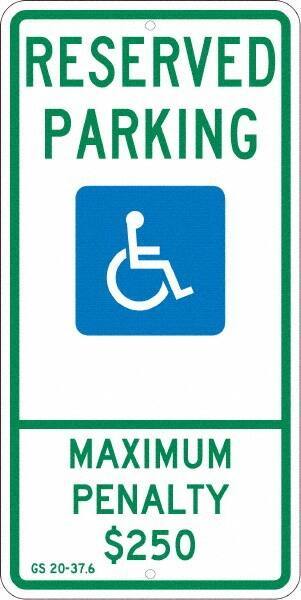 NMC - "Reserved Parking Maximum Penalty $250", "Handicap Symbol", 12" Wide x 24" High, Aluminum ADA Signs - 0.08" Thick, Green & Blue on White, Engineer Grade Reflectivity, Rectangle, Post Mount - All Tool & Supply