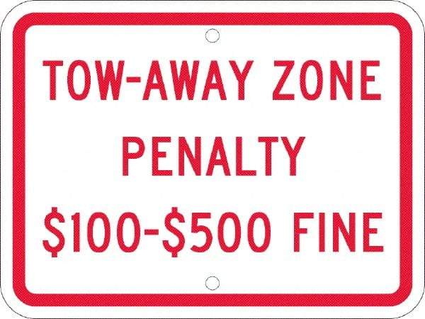 NMC - "Tow-Away Zone Penalty $100-$500 Fine", 12" Wide x 9" High, Aluminum Reserved Parking Signs - 0.08" Thick, Red on White, Engineer Grade Reflectivity, Rectangle, Post Mount - All Tool & Supply