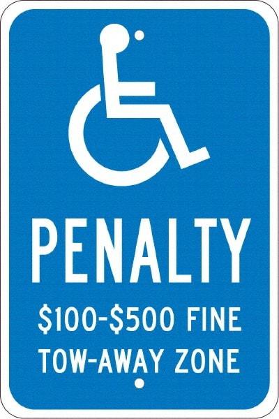 NMC - "Penalty $100-$500 Fine Tow-Away Zone", "Handicap Symbol", 12" Wide x 18" High, Aluminum ADA Signs - 0.08" Thick, White on Blue, Engineer Grade Reflectivity, Rectangle, Post Mount - All Tool & Supply