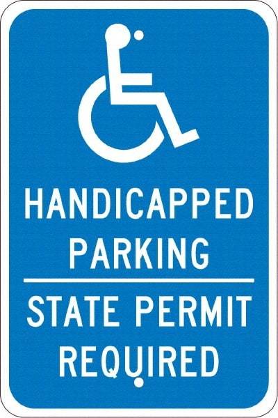 NMC - "Handicapped Parking State Permit Required", "Handicap Symbol", 12" Wide x 18" High, Aluminum ADA Signs - 0.08" Thick, White on Blue, Engineer Grade Reflectivity, Rectangle, Post Mount - All Tool & Supply