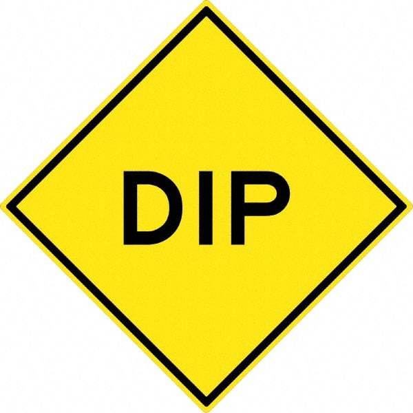 NMC - "Dip", 30" Wide x 30" High, Aluminum Warning & Safety Reminder Signs - 0.08" Thick, Black on Yellow, High Intensity Reflectivity, Diamond, Post Mount - All Tool & Supply