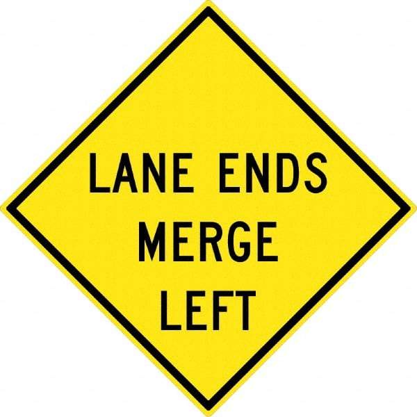 NMC - "Lane Ends Merge Left", 30" Wide x 30" High, Aluminum Traffic Control Signs - 0.08" Thick, Black on Yellow, High Intensity Reflectivity, Diamond, Post Mount - All Tool & Supply