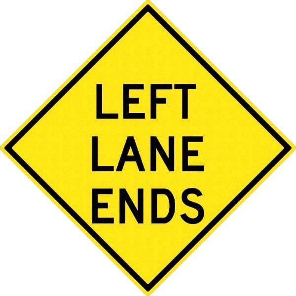 NMC - "Left Lane Ends", 30" Wide x 30" High, Aluminum Traffic Control Signs - 0.08" Thick, Black on Yellow, High Intensity Reflectivity, Diamond, Post Mount - All Tool & Supply