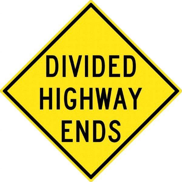 NMC - "Divided Highway Ends", 30" Wide x 30" High, Aluminum Traffic Control Signs - 0.08" Thick, Black on Yellow, High Intensity Reflectivity, Diamond, Post Mount - All Tool & Supply