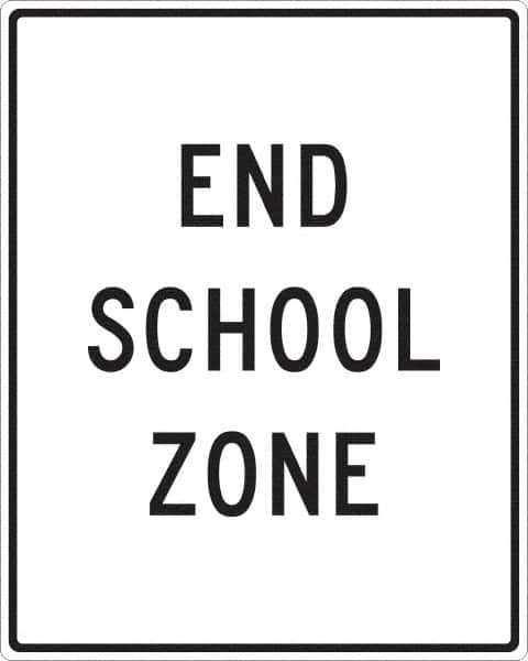 NMC - "End School Zone", 24" Wide x 30" High, Aluminum Traffic Control Signs - 0.08" Thick, Black on White, Engineer Grade Reflectivity, Rectangle, Post Mount - All Tool & Supply