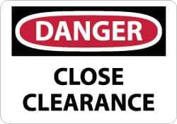 NMC - "Danger - Close Clearance", 10" Long x 14" Wide, Aluminum Safety Sign - Rectangle, 0.04" Thick, Use for Accident Prevention - All Tool & Supply