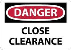 NMC - "Danger - Close Clearance", 10" Long x 14" Wide, Pressure-Sensitive Vinyl Safety Sign - Rectangle, 0.004" Thick, Use for Accident Prevention - All Tool & Supply