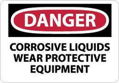 NMC - "Danger - Corrosive Liquids - Wear Protective Equipment", 10" Long x 14" Wide, Fiberglass Safety Sign - Rectangle, 0.095" Thick, Use for Accident Prevention - All Tool & Supply