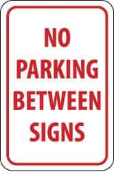 NMC - "No Parking Between Signs", 12" Wide x 18" High, Aluminum No Parking & Tow Away Signs - 0.063" Thick, Red on White, Rectangle, Post Mount - All Tool & Supply