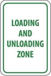 NMC - "Loading and Unloading Zone", 12" Wide x 18" High, Aluminum Parking Lot Traffic Signs - 0.04" Thick, Green on White, Rectangle, Wall Mount - All Tool & Supply