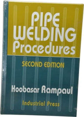 Industrial Press - Pipe Welding Procedures Publication, 2nd Edition - by Hoosbasar Rampaul, Industrial Press, 1973 - All Tool & Supply