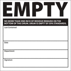 NMC - Universal Label - Legend: Empty No More Than One Inch Of Residue Remains On The Bottom Of This Drum. Drum Is Empty By Epa Standards. Last Contained ____ D, English, Black, 6" Long x 6" High, Sign Muscle Finish - All Tool & Supply