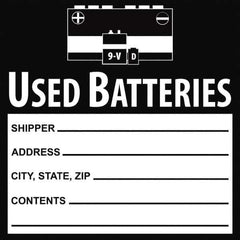 NMC - Universal Label - Legend: Used Batteries Shipper___, Address___, City, State, Zip___, Contents___, English, Black, 6" Long x 6" High, Sign Muscle Finish - All Tool & Supply