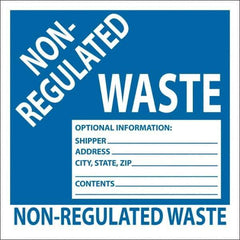 NMC - Non-Hazardous Materials Label - Legend: Non-Regulated Waste Optional Information: Shipper___, Address___, City, State, Zip___, Contents___, English, Blue, 6" Long x 6" High, Sign Muscle Finish - All Tool & Supply