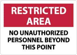 NMC - "Restricted Area - No Unauthorized Personnel Beyond This Point", 7" Long x 10" Wide, Aluminum Safety Sign - Rectangle, 0.04" Thick, Use for Security & Admittance - All Tool & Supply