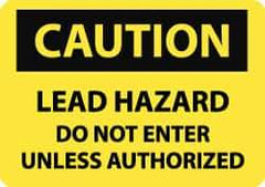 NMC - "Caution - Lead Hazard - Do Not Enter Unless Authorized", 7" Long x 10" Wide, Aluminum Safety Sign - Rectangle, 0.04" Thick, Use for Security & Admittance - All Tool & Supply