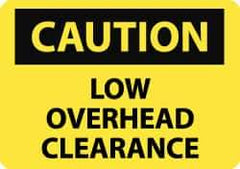 NMC - "Caution - Low Overhead Clearance", 7" Long x 10" Wide, Aluminum Safety Sign - Rectangle, 0.04" Thick, Use for Accident Prevention - All Tool & Supply