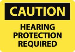 NMC - "Caution - Hearing Protection Required", 10" Long x 14" Wide, Rigid Plastic Safety Sign - Rectangle, 0.05" Thick, Use for Accident Prevention - All Tool & Supply