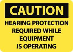 NMC - "Caution - Hearing Protection Required While Equipment Is Operating", 10" Long x 14" Wide, Rigid Plastic Safety Sign - Rectangle, 0.05" Thick, Use for Accident Prevention - All Tool & Supply