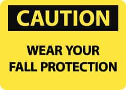 NMC - "Caution - Wear Your Fall Protection", 10" Long x 14" Wide, Pressure-Sensitive Vinyl Safety Sign - Rectangle, 0.004" Thick, Use for Accident Prevention - All Tool & Supply