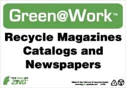 NMC - "Green @ Work - Recycle Magazines Catalogs and Newspapers", 7" Long x 10" Wide, Rigid Plastic Safety Sign - Rectangle, 0.01" Thick, Use for Restroom, Janitorial & Housekeeping - All Tool & Supply