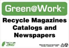 NMC - "Green @ Work - Recycle Magazines Catalogs and Newspapers", 7" Long x 10" Wide, Rigid Plastic Safety Sign - Rectangle, 0.01" Thick, Use for Restroom, Janitorial & Housekeeping - All Tool & Supply