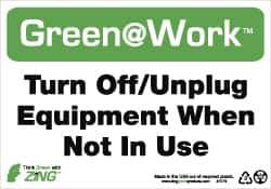 NMC - "Green @ Work - Turn Off/Unplug Equipment When Not in Use", 7" Long x 10" Wide, Rigid Plastic Safety Sign - Rectangle, 0.01" Thick, Use for Restroom, Janitorial & Housekeeping - All Tool & Supply