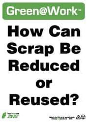 NMC - "Green @ Work - How Can Scrap Be Reduced or Reused?", 14" Long x 10" Wide, Rigid Plastic Safety Sign - Rectangle, 0.01" Thick, Use for Restroom, Janitorial & Housekeeping - All Tool & Supply