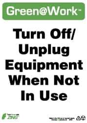 NMC - "Green @ Work - Turn Off/Unplug Equipment When Not in Use", 14" Long x 10" Wide, Rigid Plastic Safety Sign - Rectangle, 0.01" Thick, Use for Restroom, Janitorial & Housekeeping - All Tool & Supply