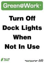 NMC - "Green @ Work - Turn Off Dock Lights When Not in Use", 14" Long x 10" Wide, Rigid Plastic Safety Sign - Rectangle, 0.01" Thick, Use for Restroom, Janitorial & Housekeeping - All Tool & Supply