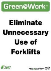 NMC - "Green @ Work - Eliminate Unnecessary Use of Forklifts", 14" Long x 10" Wide, Rigid Plastic Safety Sign - Rectangle, 0.01" Thick, Use for Restroom, Janitorial & Housekeeping - All Tool & Supply