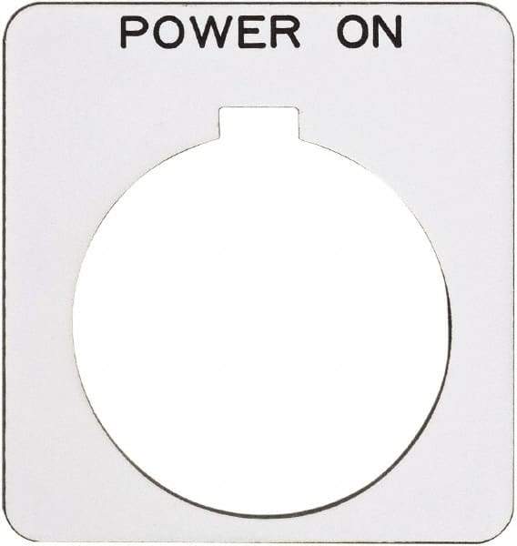 Schneider Electric - Square, Plastic Legend Plate - Power On - White Background, Black Letters, 1.22 Inch Hole Diameter, 1-3/4 Inch Square - All Tool & Supply