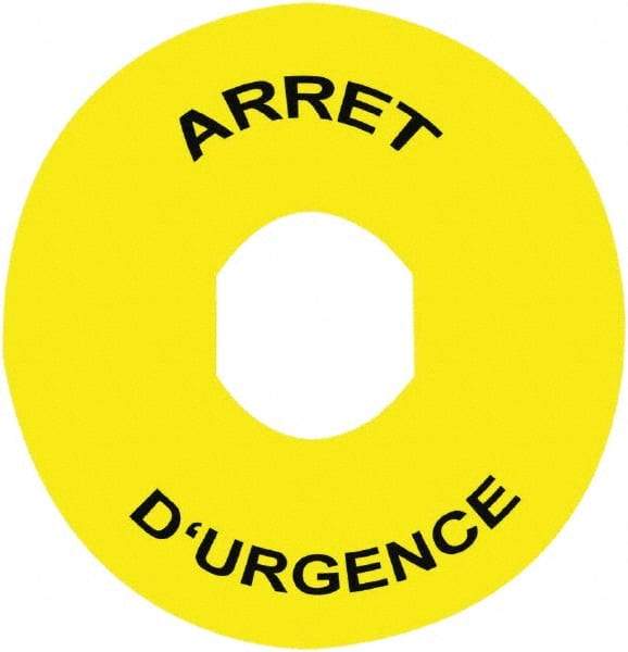 Schneider Electric - Round, Legend Plate - Arret D'Urgence - Yellow Background, Black Letters, 90mm Overall Diameter - All Tool & Supply