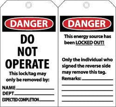 NMC - 3" High x 6" Long, DANGER - DO NOT OPERATE - THIS LOCK/TAG MAY ONLY BE REMOVED BY: NAME___ DEPT___ EXPECTED COMPLETION___, English Safety & Facility Lockout Tag - Tag Header: Danger, 2 Sides, Black, Red & White Unrippable Vinyl - All Tool & Supply