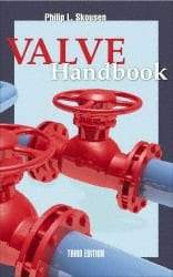 McGraw-Hill - Valve Handbook Publication, 3rd Edition - by Philip Skousen, McGraw-Hill, 2011 - All Tool & Supply