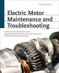 McGraw-Hill - Electric Motor Maintenance and Troubleshooting Publication, 2nd Edition - by Augie Hand, McGraw-Hill, 2011 - All Tool & Supply