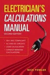 McGraw-Hill - Electrician's Calculations Manual Publication, 2nd Edition - by Nick Fowler, McGraw-Hill, 2011 - All Tool & Supply